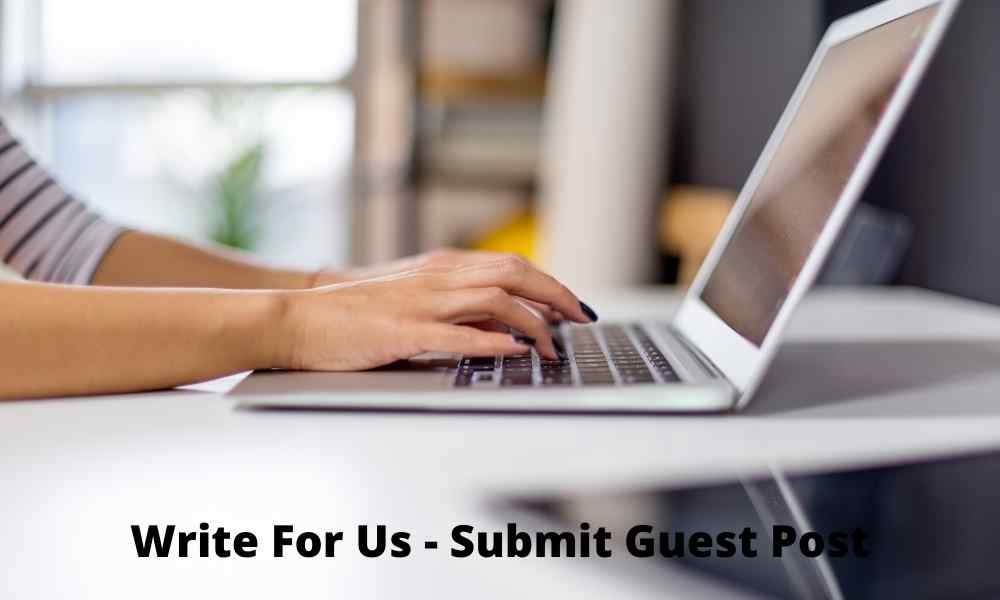 Write For Us Technology | Guest Post | Tech – Business – IoT