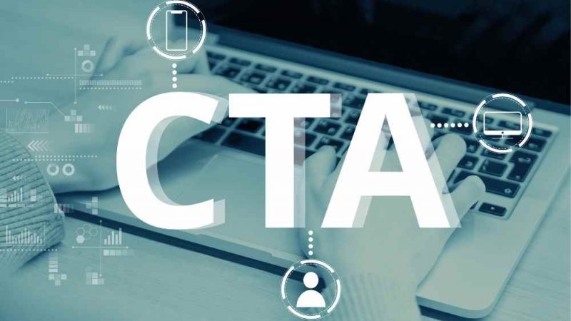 What is CTA or Call to Action, and How to Create a Good CTA?