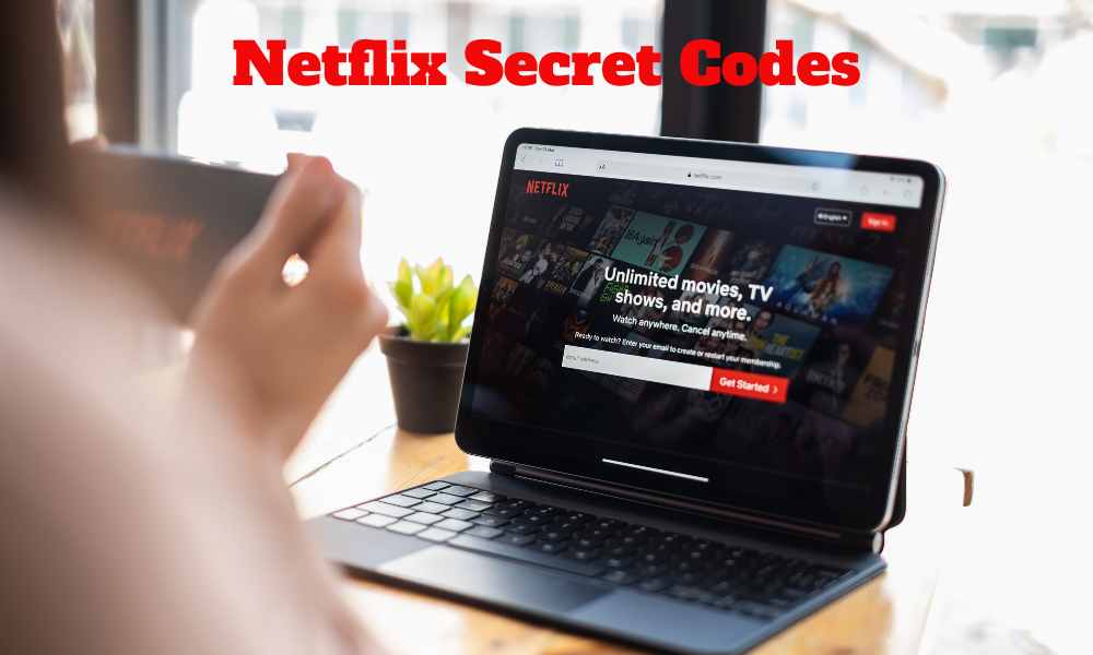 Netflix Secret Codes in 2023 to Watch Hidden Movies and Series