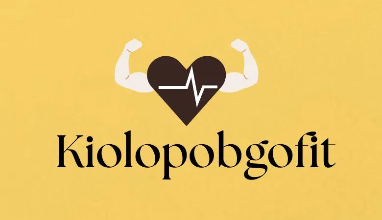 What is Kiolopobgofit and Its Importances in Life?