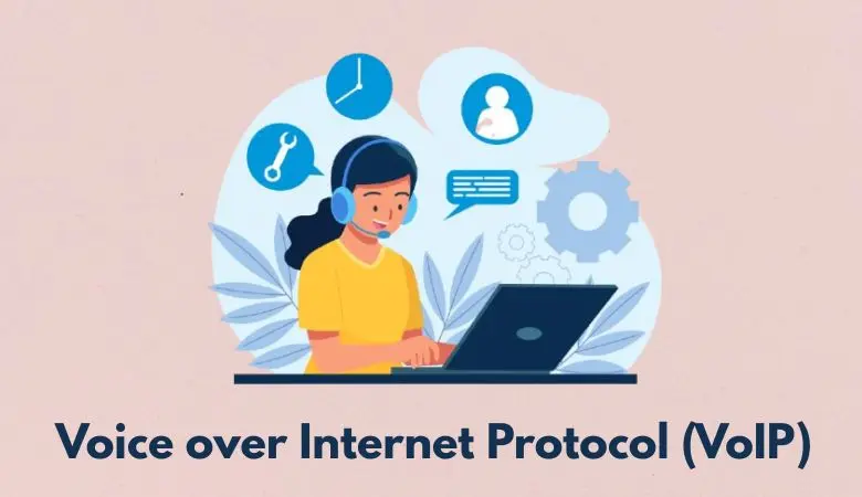 Voice over Internet Protocol (VoIP)