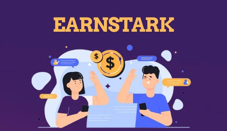 Earnstark. com: Play, Complete Tasks and Earn Money
